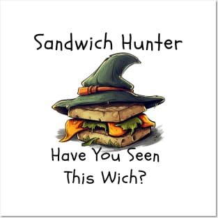 Sandwich Hunter: Have You Seen This Wich? Posters and Art